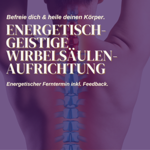 Energetisch-geistige Wirbelsäulenaufrichtung