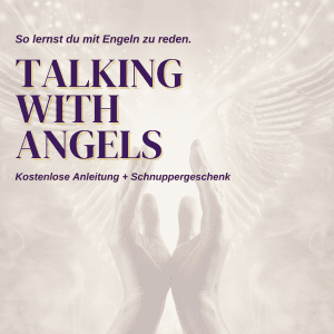 Talking with Angels - Kostenloses Workbook + optionale Schnuppersession (30 Minuten)