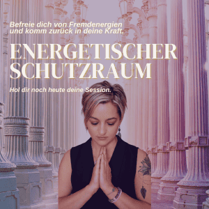 Session: Energetischer Schutzraum