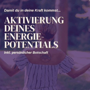 Aktivierung deines Energiepotentials