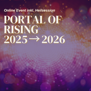 Portal of Rising 2025 → 2026 | Montag, 22. Dezember 2025, 18:30 Uhr