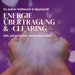 Energieübertragung und Energieclearing | Vollmond Zwillinge Donnerstag, 04.12. und Neumond Schütze Freitag, 19.12.