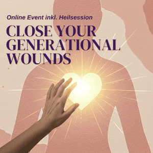 Close Your Generational Wounds  | Online Event: Montag, 27. Oktober 2025, 18:30 Uhr